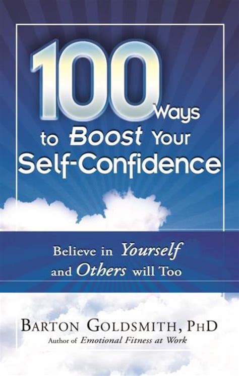 Ways To Boost Your Self Confidence Barton Goldsmith