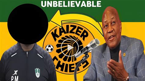 Kaizer Chiefs BIG ANNOUNCEMENT New Coach Two Signings REVEALED