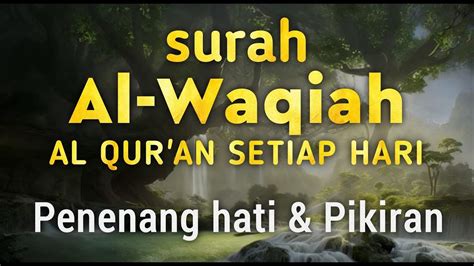 Surah Al Waqiah Merdu Perjalanan Menuju Akhirat By