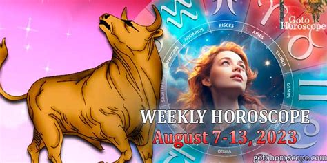 Taurus Horoscope For The Week August Gotohoroscope