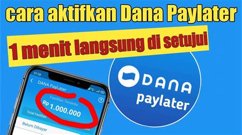 Cara Aktifkan Dana Paylater Dengan Mudah