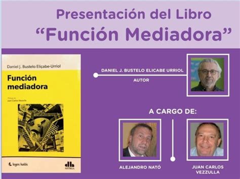 Presentación del libro Función mediadora de Daniel Bustelo