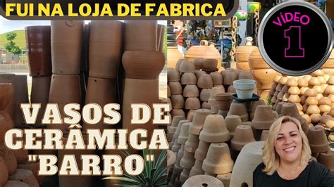 Vasos De Cer Mica Barro Visitei Uma Loja De Fabrica Em Tangu Rj