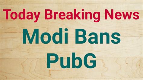 Today Breaking News PubG Banned In India Chinese Apps Ban In India