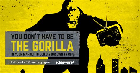 You don’t need to be an 800 pound gorilla to make amazing TV - Edgeware