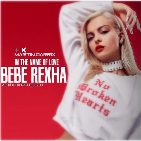 Stream Martin Garrix Ft Bebe Rexha In The Name Of Love Remix