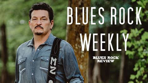 Blues Rock Weekly September 22 2023 Blues Rock Review