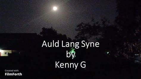 Kenny G Auld Lang Syne Youtube