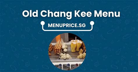 Old Chang Kee Menu Prices In Singapore Updated