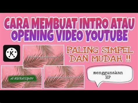 CARA MEMBUAT INTRO ATAU OPENING VIDEO YOUTUBE PALING SIMPEL DAN MUDAH