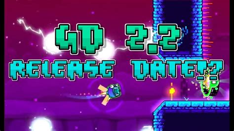 The Geometry Dash UPDATE 2 2 RELEASE DATE Geometry Dash 2 2 YouTube