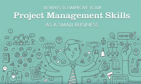 18 Ways To Improve Your Project Management Skills As A Small Business