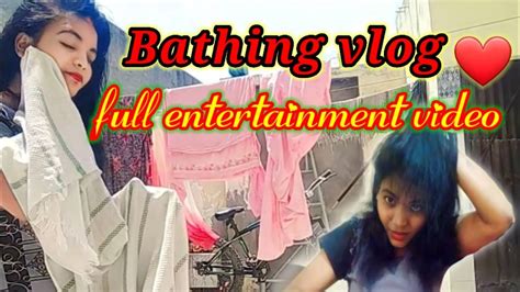 इस विडिओ में है फुल Entertainment Bathing Vlog After Bathing Vlog Bathing Woman Hot