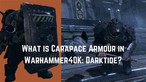 What Is Carapace Armour In Warhammer40K: Darktide? - Gameinstants