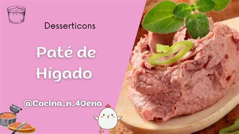 Paté De Hígado De Pollo La Mejor Receta Que Vas A Encontrar Fácil