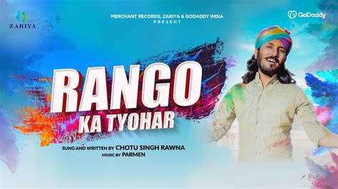 Rango Ka Tyohar रंगो का त्यौहार Chotu Singh Rawna Holi Special