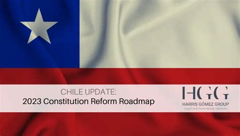 Chile Update: 2023 Constitution Reform Roadmap | Harris Gomez Group Pty Ltd