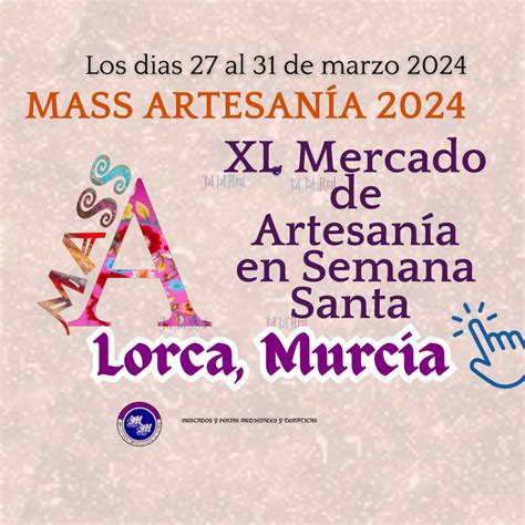 31º Mercado De Artesanía En Semana Santa De Lorca 2024