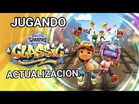 SUBWAY SURFERS ACTUALIZACION CLASSIC YouTube