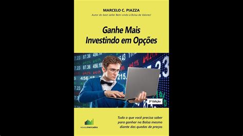 Ganhe Mais Investindo em Opções Marcelo C Piazza YouTube