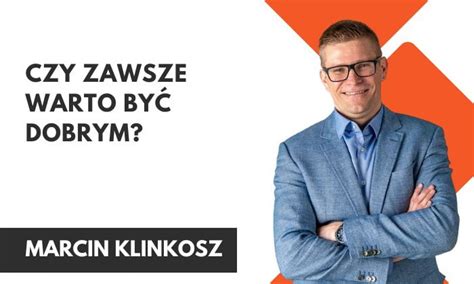 Czy Zawsze Warto Być Dobrym w Biznesie