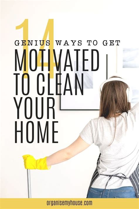 14 Genius Ideas For How To Get Motivated To Clean Your House [that