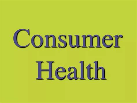 Ppt Consumer Health Powerpoint Presentation Free Download Id9435679