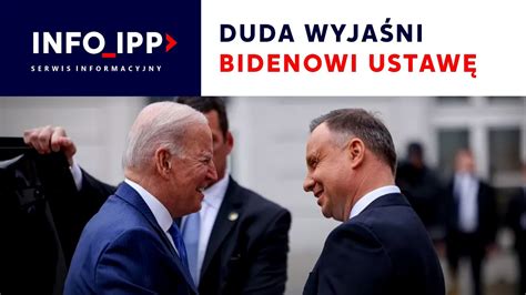 Duda Wyja Ni Bidenowi Ustaw Serwis Info Ipp Youtube