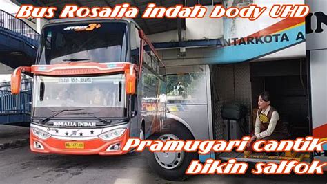 Bus Rosalia Indah Masuk 2 Unit Di Terminal Arjosari Langsung D Serbu