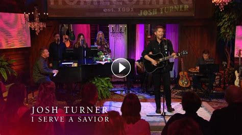 Josh Turner - I Serve A Savior | Gaither Music