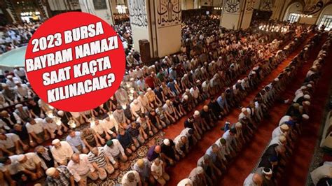 Bursa Bayram Namaz Saat Ka Ta Bursa Bayram Namaz Ne Zaman