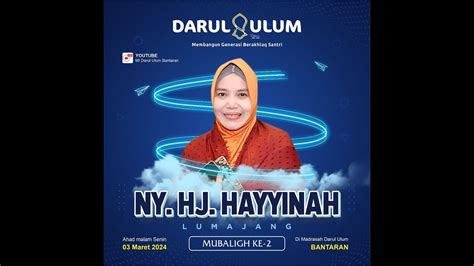 Ny Hj Hayyinah Dari Lumajang Dalam Rangka Haflatul Imtihan Ke