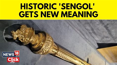 History And Significance Of The Sacred Sengol In The New Parliament