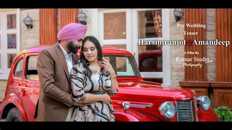 Harsimranjot Amandeep Best Pre Wedding Teaser Kumar Studio