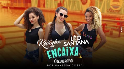 Encaixa MC Kevinho e Léo Santana Sou VanCosta Coreografia Dance