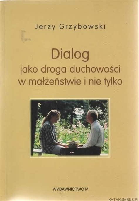 Dialog jako droga duchowości w małżeństwie i nie tylko JERZY