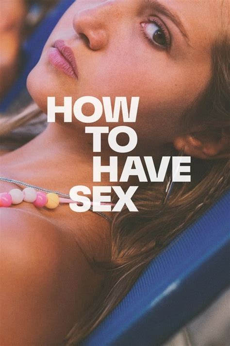 Stream How To Have Sex Find It On Netflix Prime Video Hulu More