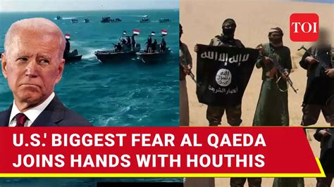 Axis Of Terror Houthis Team Up With Al Qaeda After Wreaking Havoc In Red Sea U S And Allies