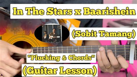 In The Stars X Baarishein X Baarishon Mein Sobit Tamang Guitar