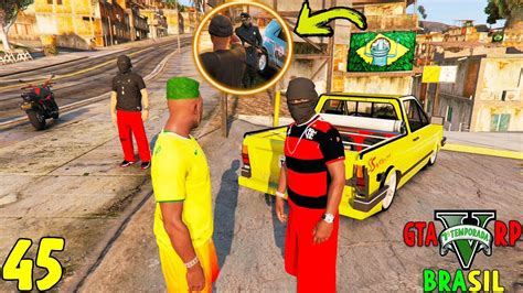 GTA 5 ROLEPLAY BRASIL FAVELA TA COBRANDO GERAL 7ª TEMPORADA EP 45