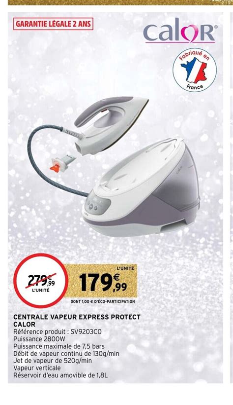 Promo Centrale Vapeur Express Protect Calor Chez Intermarch Hyper