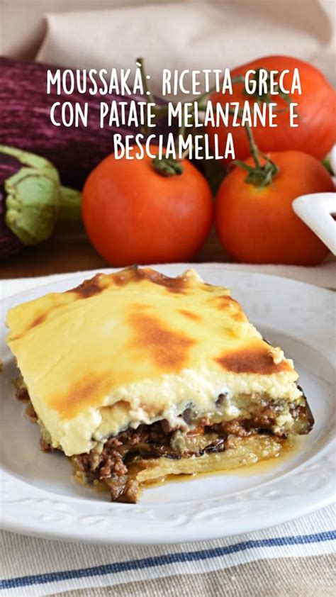 moussakà ricetta greca con patate melanzane e besciamella Moussaka