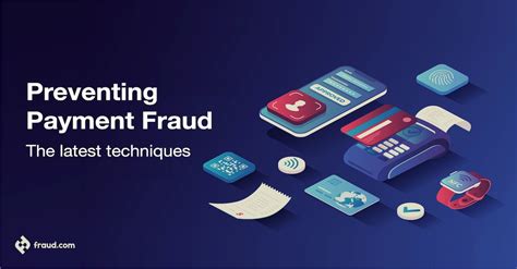 Preventing Payment Fraud The Latest Techniques