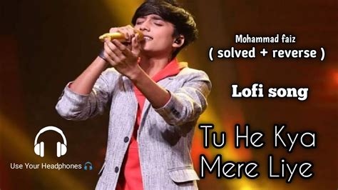 Tu Hai Kya Mere Liye Mohammad Faiz Song Official D Audio Song Mere