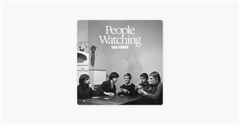 People Watching Song By Sam Fender Apple Music