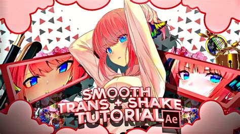 Smooth Transition Shake After Effects AMV Tutorial YouTube