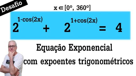 Grings EquaÇÃo Exponencial Com Expoentes TrigonomÉtricos Desafio