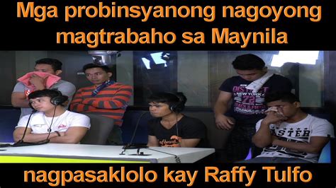 Mga Prombi Nagoyong Magtrabaho Sa Maynila Nagpasaklolo Kay Idol Raffy