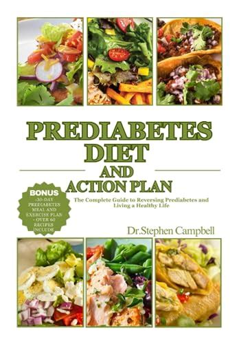 Prediabetes diet and action plan: The Complete Guide to Reversing ...