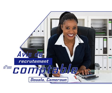 Avis De Recrutement D Un Comptable Douala Cameroun Jobrapide